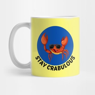 Stay Crabulous | Crab Pun Mug